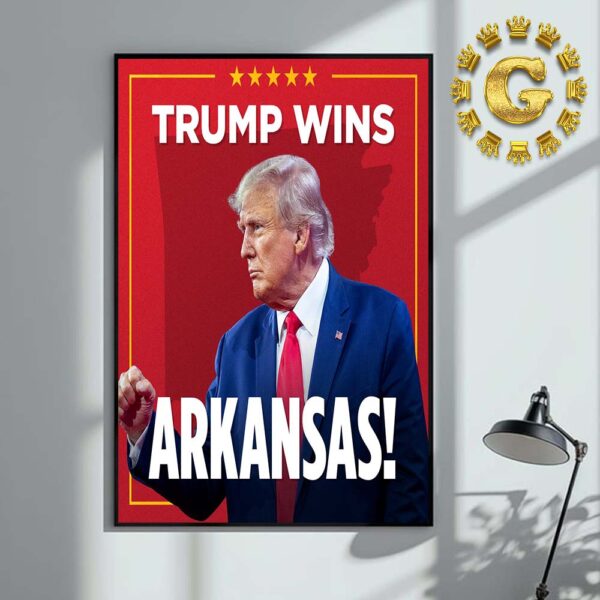 Trump Wins Arkansas The New President American Home Decor Poster Canvas