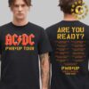 ACDC Are You Ready PWR UP 2025 Tour Dates Power Up North American 2025 Black And White Two Sides Unisex T-Shirt