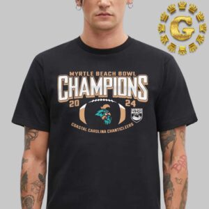 Coastal Carolina Chanticleers Football 2024 Myrtle Beach Bowl Champions Unisex T-Shirt