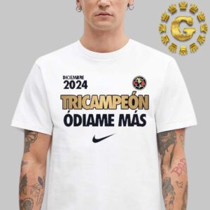 EL Club America Nike Es Tricampeon Del Fubol Mexicano 2024 Unisex T-Shirt