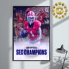 Georgia Bulldogs Football 2024 SEC Champions Home Decor Poster Canvas