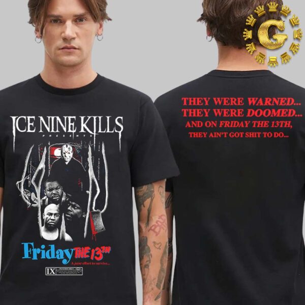 Ice Nine Kills Warned And Doomed Tee Friday The 13th Two Sides Unisex T-Shirt