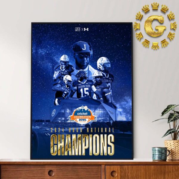 Jackson State Athletics Are Cricket Celebration Bowl 2024 HBCU National Champions Home Decor Poster Canvas