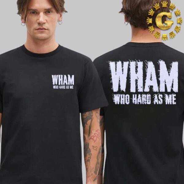 Lil Baby Wham Who Hard As Me Tee Two Sides Unisex T-Shirt