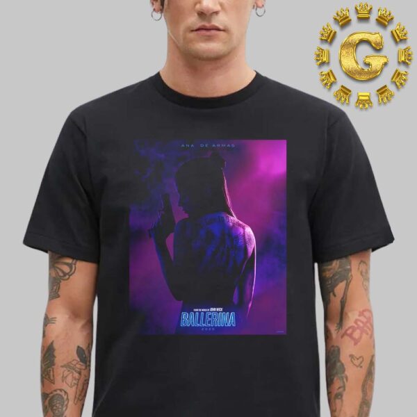 New Poster For Ballerina From The World Of John Wick Releasing In Theaters On June 6 2025 Unisex T-Shirt