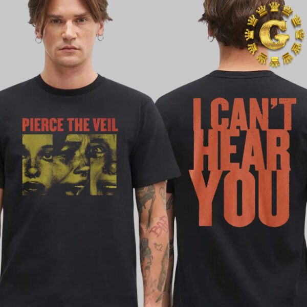 Pierce The Veil I Can’t Hear You Tour II Two Sides Unisex T-Shirt