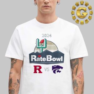 Rutgers Scarlet Knights Vs Kansas State Wildcats 2024 Rate Bowl On December 26th NCAA Division Unisex T-Shirt