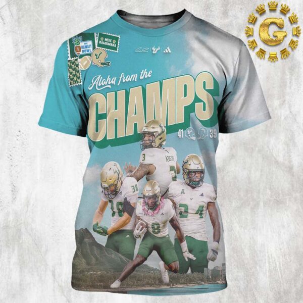 South Florida Bulls Football Are The Hawaii Bowl Aloha From The Champions 2024 All Over Print Shirt