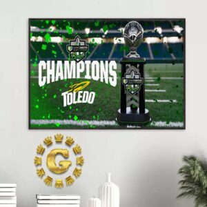 The 2024 GameAbove Sports Bowl Champions Are Toledo Rockets Football Home Decor Poster Canvas