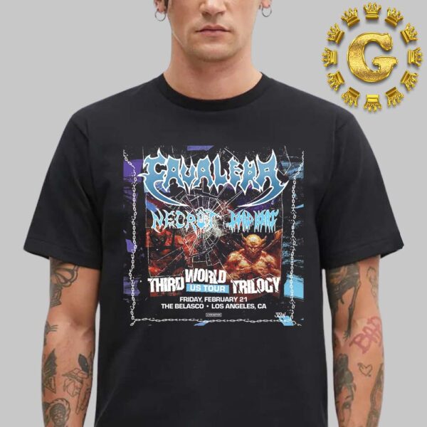 The Cavalera With Necrot  And Dead Event Poster  Heat Third World Trilogy US Tour At The Belasco In Los Angeles CA On February 21 2025 Unisex T-Shirt