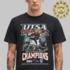 UTSA Roadrunners Football Are 2024 Myrtle Beach Bowl Champions Unisex T-Shirt