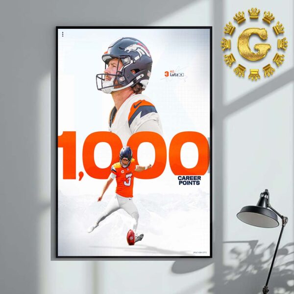 Wil Lutz Denver Broncos Reach 1000 Career Points Fifth Fastest Player In NFL History Home Decor Poster Canvas