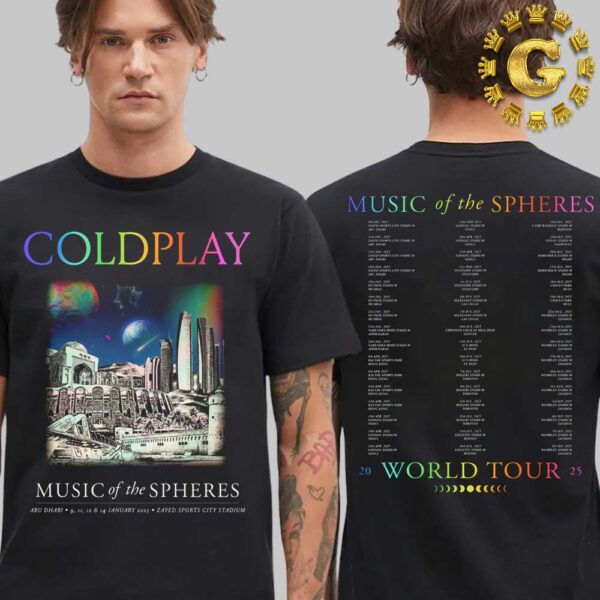 Coldplay Limited Edition Tour Tee Music Of The Soheres At Zayed Sports City Stadium In Abu Dhabi On January 9 11 12 And 14 2025 Two Sides Unisex T-Shirt