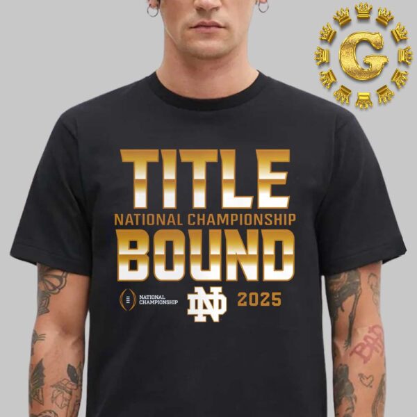 Notre Dame Fighting Irish Football Playoff 2025 National Championship Game Dream Success Unisex T-Shirt