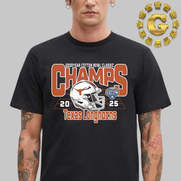 Texas Longhorns Football Are Goodyear Cotton Bowl Classic Champions 2025 Unisex T-Shirt