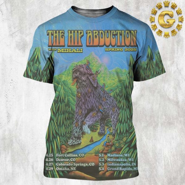 The Hip Abduction With Mihali Event Poster Dates List Tour Spring 2025 All Over Print Shirt